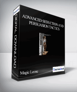 Magic Leone - Advanced Seduction And Persuasion Tactics