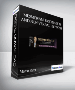 Marco Paret – Mesmerism. Fascination and non verbal Hypnosis