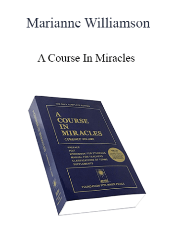 Marianne Williamson – A Course In Miracles