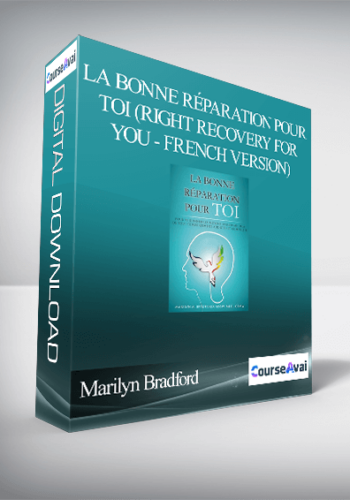 Marilyn Bradford – La Bonne Réparation Pour Toi (Right Recovery For You – French Version)