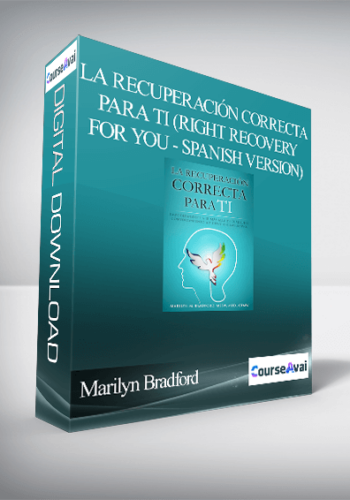 Marilyn Bradford – La Recuperación Correcta Para Ti (Right Recovery For You – Spanish Version)
