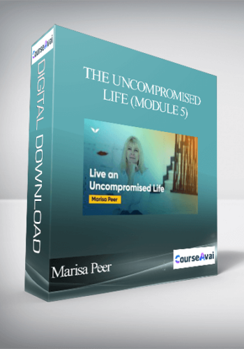 Marisa Peer – The Uncompromised Life (Module 5)
