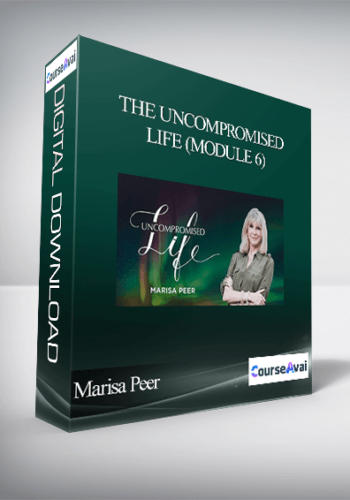 Marisa Peer – The Uncompromised Life (Module 6)
