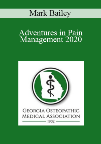 Mark Bailey – Adventures In Pain Management 2020