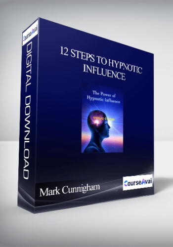 Mark Cunnigham. Ross Jeffries. David Snyder. Tom Vizzini - 12 Steps to Hypnotic Influence