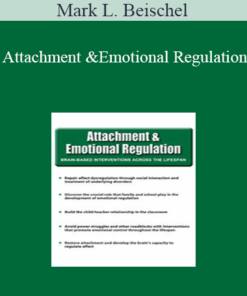 Mark L. Beischel - Attachment and Emotional Regulation