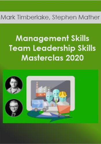 Mark Timberlake, Stephen Mather - Management Skills: Team Leadership Skills Masterclas 2020