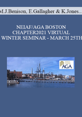 Martin J. Benison, Ellen Gallagher, Kimberly Jones, Sandra Richtermeyer – NEIAF/AGA BOSTON CHAPTER2021 VIRTUAL WINTER SEMINAR – MARCH 25TH