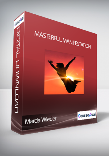 Masterful Manifestation With Marcia Wieder
