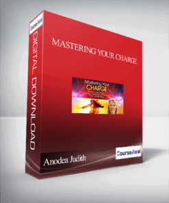 Mastering Your Charge With Anodea Judith