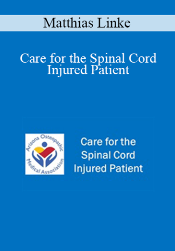 Matthias Linke - Care for the Spinal Cord Injured Patient