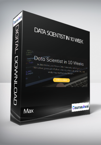 Max - Data Scientist in 10 Week