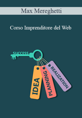 Maxx Mereghetti - Corso Imprenditore Del Web