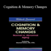 Maxwell Perkins - Cognition & Memory Changes: Normal vs Abnormal Aging