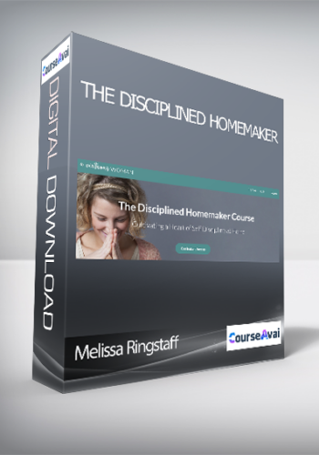 Melissa Ringstaff - The Disciplined Homemaker