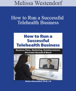 Melissa Westendorf - How to Run a Successful Telehealth Business: Business Plans