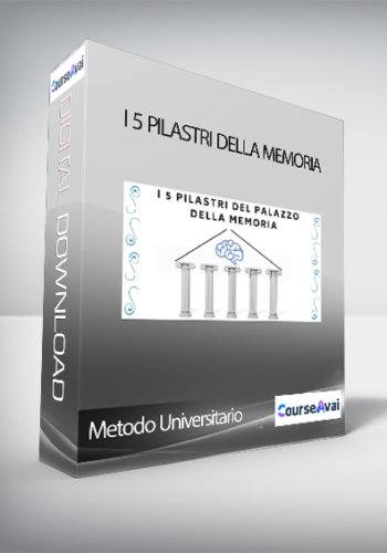 Metodo Universitario – I 5 Pilastri Della Memoria (I 5 Pilastri Del Palazzo Della Memoria Di Metodo Universitario (Giuseppe Moriello))