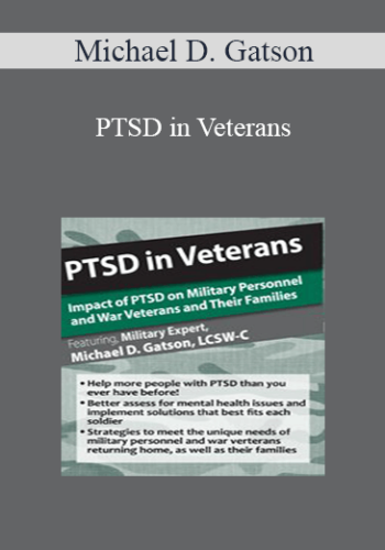 Michael D. Gatson - PTSD in Veterans: Impact of PTSD on Military Personnel and War Veterans and Their Families