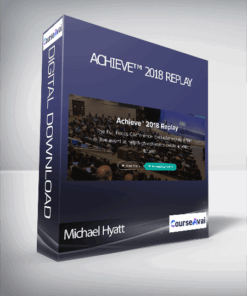 Michael Hyatt - Achieve™ 2018 Replay