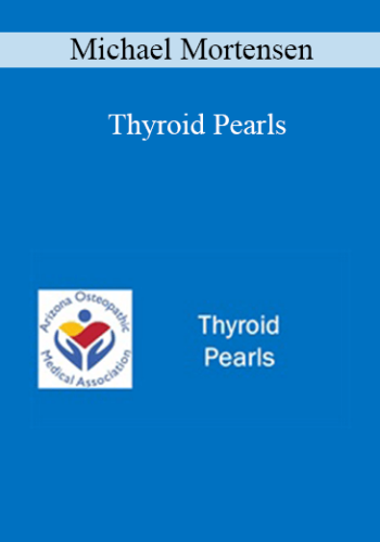 Michael Mortensen - Thyroid Pearls