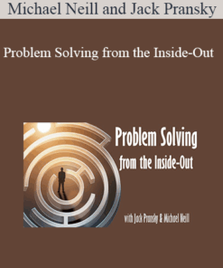 Michael Neill and Jack Pransky - Problem Solving from the Inside-Out