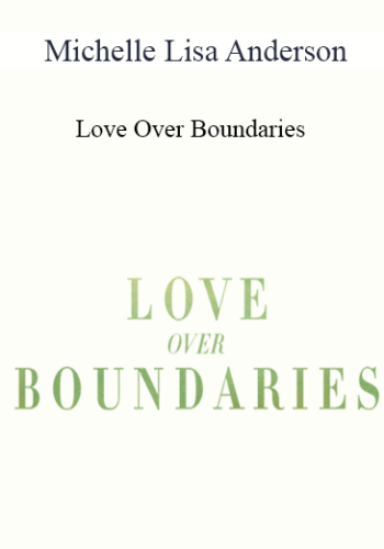 Michelle Lisa Anderson – Love Over Boundaries