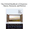 Mike Nash - The Oxford Handbook of Hypnosis: Theory
