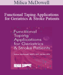 Milica McDowell - Functional Taping Applications for Geriatrics & Stroke Patients