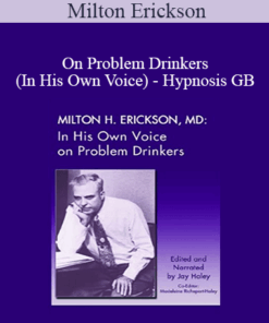 Milton Erickson - On Problem Drinkers (In His Own Voice) - Hypnosis GB