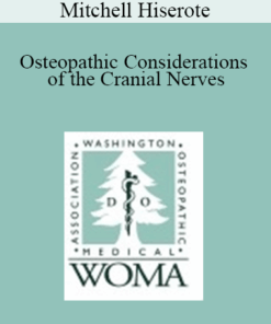 Mitchell Hiserote - Osteopathic Considerations of the Cranial Nerves