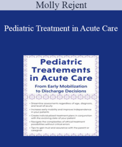 Molly Rejent - Pediatric Treatment in Acute Care: From Early Mobilization to Discharge Decisions