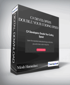 Mosh Hamedani - C# Developers: Double Your Coding Speed