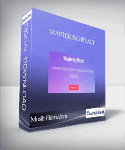 Mosh Hamedani - Mastering React