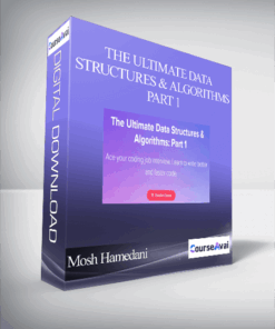 Mosh Hamedani - The Ultimate Data Structures & Algorithms: Part 1