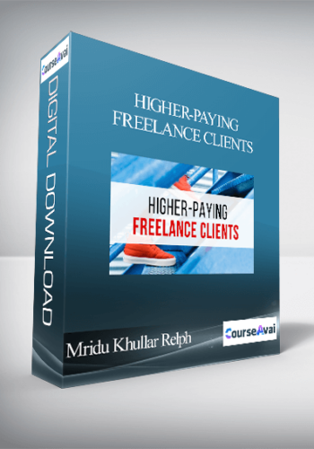 Mridu Khullar Relph – Higher-Paying Freelance Clients