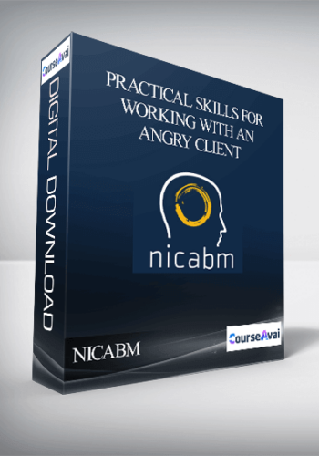 NICABM – Practical Skills For Working With An Angry Client