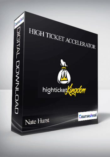 Nate Hurst - High Ticket Accelerator 2020