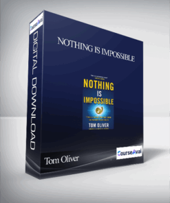 Nothing is Impossible With Tom Oliver