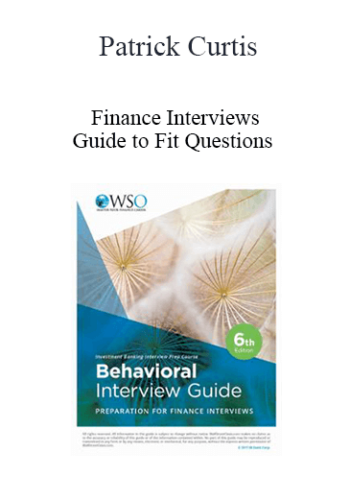 Patrick Curtis - Finance Interviews - Guide to Fit Questions