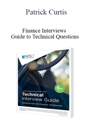Patrick Curtis – Finance Interviews – Guide To Technical Questions