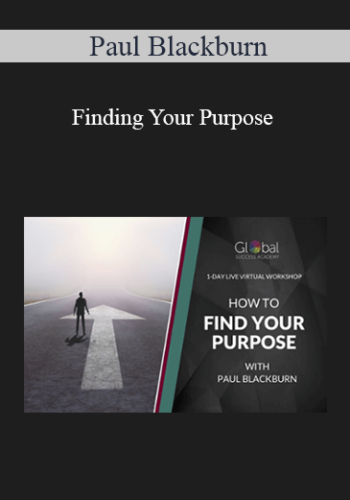 Paul Blackburn – Finding Your Purpose
