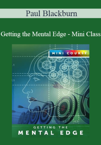 Paul Blackburn – Getting The Mental Edge – Mini Class