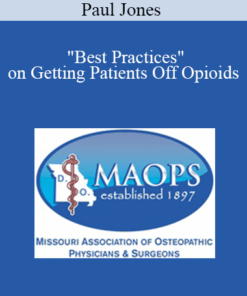 Paul Jones - "Best Practices" on Getting Patients Off Opioids