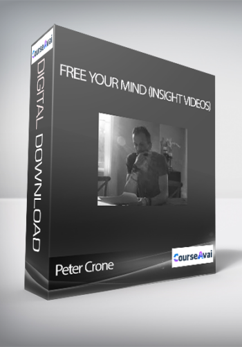Peter Crone – Free Your Mind (Insight Videos)
