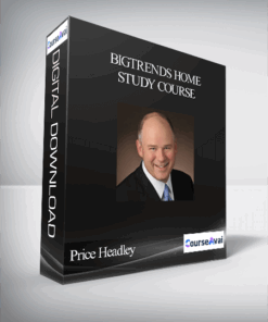Price Headley – BigTrends Home Study Course