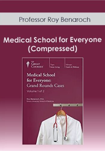 Professor Roy Benaroch - Medical School for Everyone (Compressed)