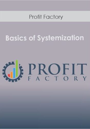 Profit Factory – Basics Of Systemization