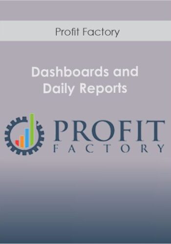 Profit Factory - Dashboards and Daily Reports