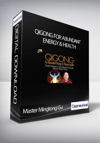 Qigong For Abundant Energy & Health With Master Mingtong Gu