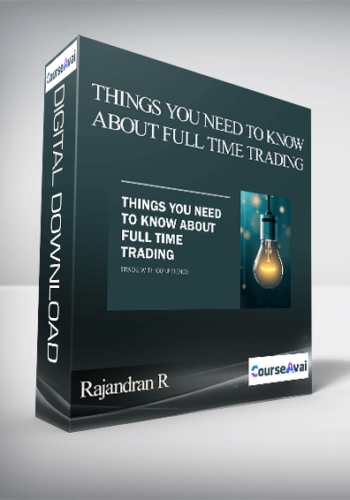 Rajandran R - Things you need to know about Full Time Trading